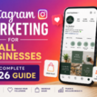 Instagram Marketing for Small Businesses: The Complete 2026 Guide